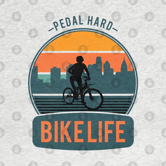 Bike Life Cyclist Pedal Hard by EdSan Designs